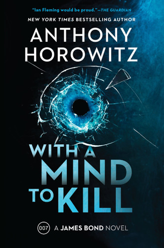 With a Mind to Kill: A James Bond Novel book cover by Anthony Horowitz