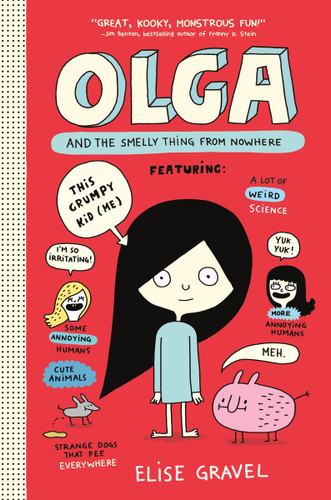 Olga and the Smelly Thing from Nowhere (Olga #1) book cover by Elise Gravel