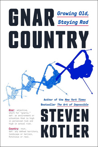 Gnar Country: Growing Old, Staying Rad book cover by Steven Kotler