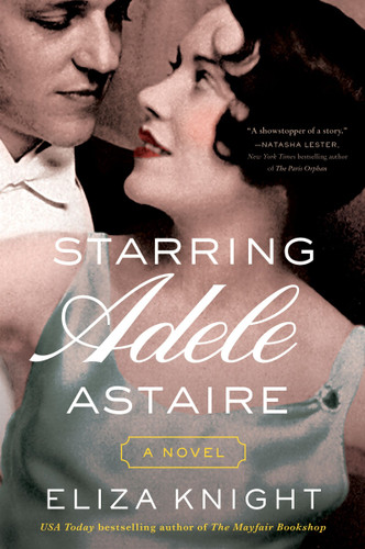 Starring Adele Astaire: A Novel book cover by Eliza Knight