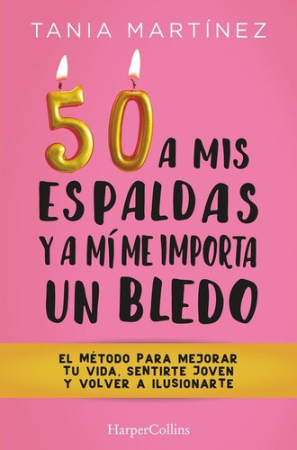 50 a mis espaldas y a mí me importa un bledo (Fifty & Fabulous) book cover by Tania Martínez