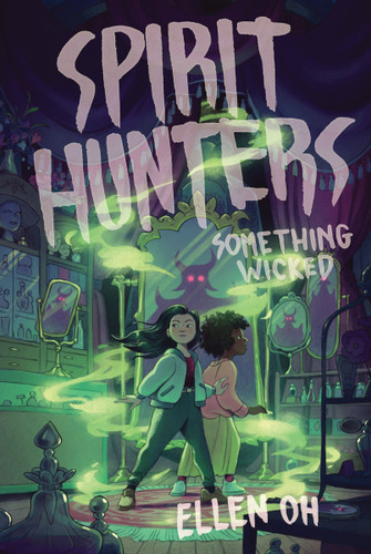 Spirit Hunters #3: Something Wicked (Spirit Hunters #3) book cover by Ellen Oh