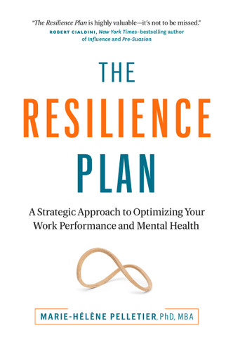 The Resilience Plan: A Strategic Approach to Optimizing Your Work Performance and Mental Health book cover by Marie-Hélène Pelletier