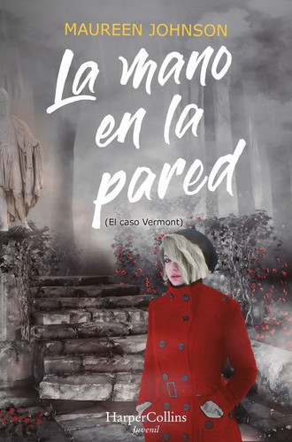 La mano en la pared (El caso Vermont): (The Hand on the Wall (Truly Devious Book 3) - Spanish Edition) (Truly Devious #3) book cover by Maureen Johnson