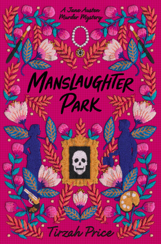 Manslaughter Park (Jane Austen Murder Mysteries #3) book cover by Tirzah Price