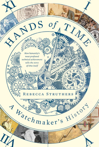Hands of Time: A Watchmaker’s History book cover by Rebecca Struthers