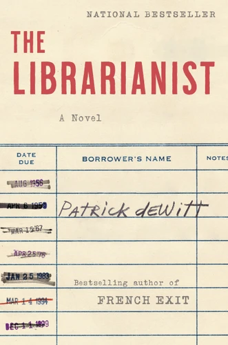 The Librarianist: A Novel book cover by Patrick deWitt