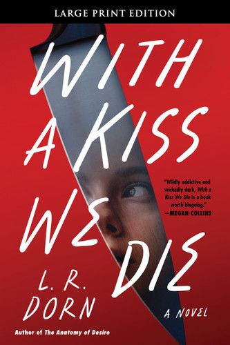 With a Kiss We Die: A Novel book cover by L. R. Dorn