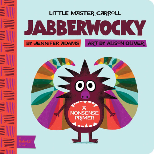 Jabberwocky: A BabyLit® Nonsense Primer (BabyLit Classics) book cover by Jennifer Adams
