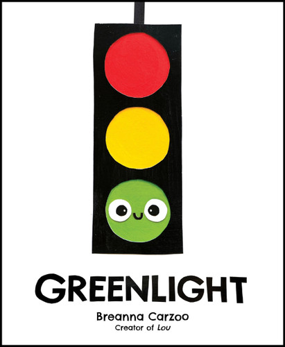 Greenlight: A Children's Picture Book About an Essential Neighborhood Traffic Light book cover by Breanna Carzoo