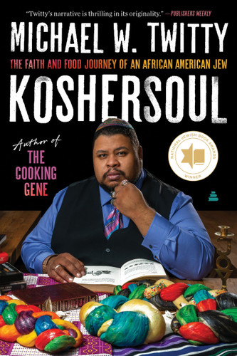 Koshersoul: The Faith and Food Journey of an African American Jew book cover by Michael W. Twitty