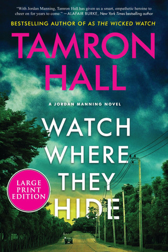 Watch Where They Hide: A Jordan Manning Novel (Jordan Manning series #2) book cover by Tamron Hall