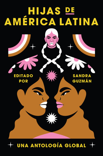 Daughters of Latin America \ Hijas de América Latina: Una antología global book cover by Sandra Guzman