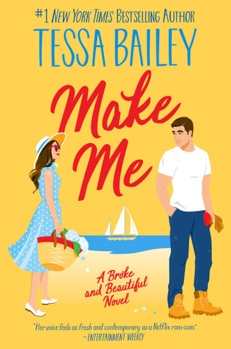 Make Me: A Broke and Beautiful Novel (Broke and Beautiful #3) book cover by Tessa Bailey
