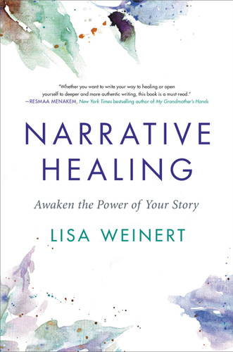 Narrative Healing: Awaken the Power of Your Story book cover by Lisa Weinert