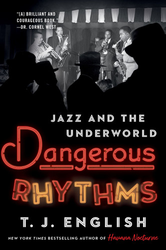 Dangerous Rhythms: Jazz and the Underworld book cover by T. J. English