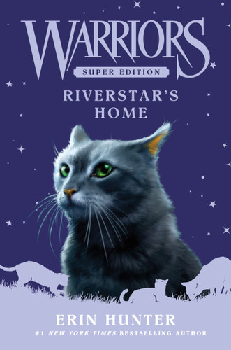 Warriors Super Edition: Riverstar's Home (Warriors Super Edition #16) book cover by Erin Hunter
