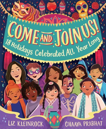Come and Join Us!: 18 Holidays Celebrated All Year Long book cover by Liz Kleinrock