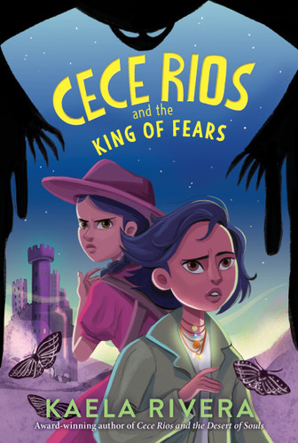 Cece Rios and the King of Fears (Cece Rios #2) book cover by Kaela Rivera