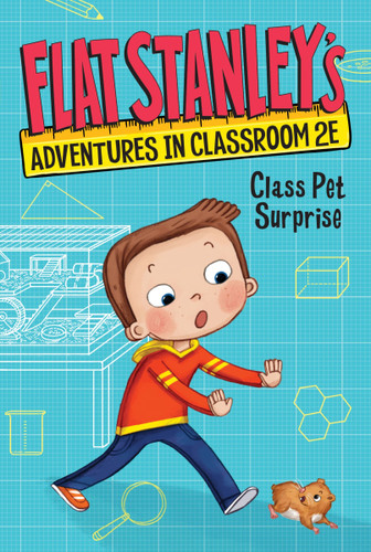 Flat Stanley's Adventures in Classroom 2E #1: Class Pet Surprise (Flat Stanley’s Adventures in Classroom2E #1) book cover by Jeff Brown, Kate Egan