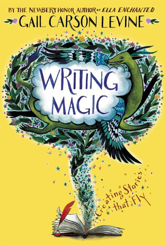 Writing Magic: Creating Stories that Fly book cover by Gail Carson Levine