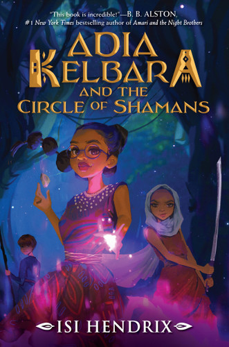 Adia Kelbara and the Circle of Shamans (Adia Kelbara and the Circle of Shamans #1) book cover by Isi Hendrix