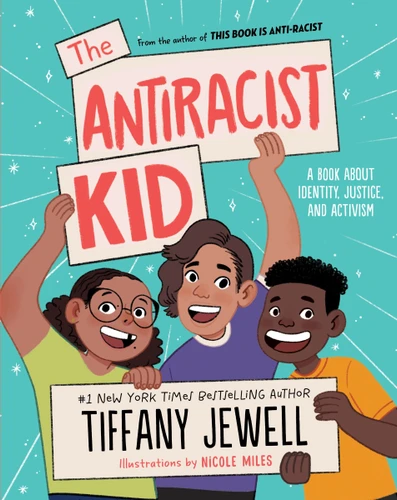 The Antiracist Kid: A Book About Identity, Justice, and Activism book cover by Tiffany Jewell