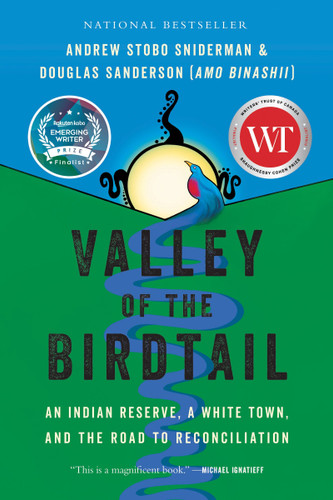 Valley of the Birdtail: An Indian Reserve, a White Town, and the Road to Reconciliation book cover by Andrew Stobo Sniderman, Douglas Sanderson
