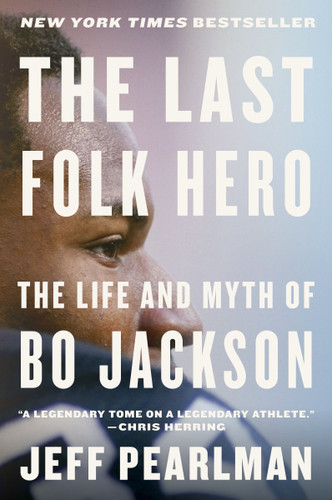 The Last Folk Hero: The Life and Myth of Bo Jackson book cover by Jeff Pearlman