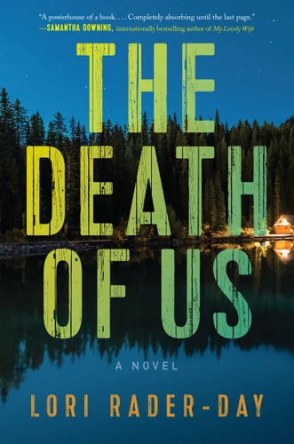 The Death of Us: A Novel book cover by Lori Rader-Day