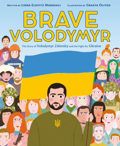 Brave Volodymyr: The Story of Volodymyr Zelensky and the Fight for Ukraine book cover by Linda Elovitz Marshall