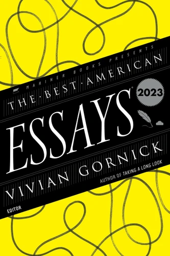 The Best American Essays 2023 (Best American) book cover by Vivian Gornick, Robert Atwan