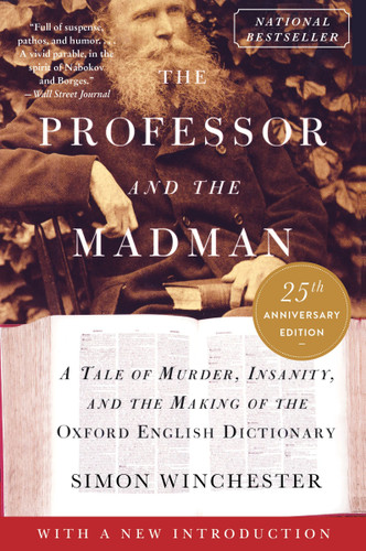 The Professor and the Madman: A Tale of Murder, Insanity, and the Making of the Oxford English Dictionary book cover by Simon Winchester