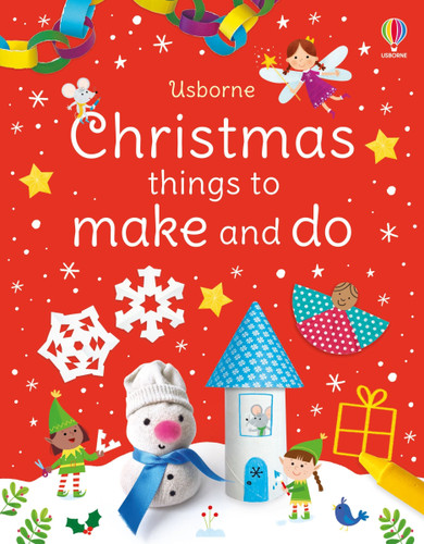 Christmas things to make and do: A Christmas Holiday Book for Kids (Things to make and do) book cover by Kate Nolan