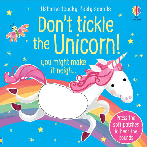 Don't Tickle the Unicorn! (DON'T TICKLE Touchy Feely Sound Books) book cover by Sam Taplin