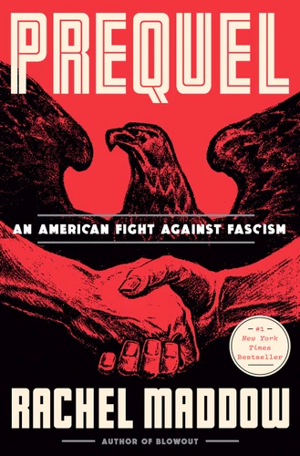 Prequel: An American Fight Against Fascism book cover by Rachel Maddow