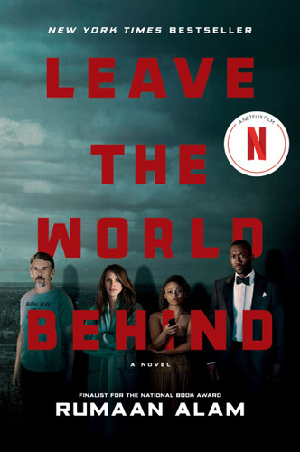 Leave the World Behind [Movie Tie-in]: A Novel book cover by Rumaan Alam