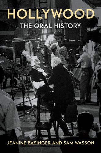 Hollywood: The Oral History book cover by Jeanine Basinger, Sam Wasson