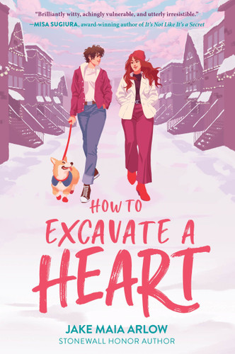 How to Excavate a Heart book cover by Jake Maia Arlow