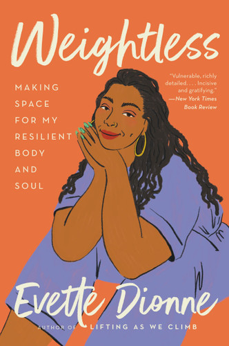Weightless: Making Space for My Resilient Body and Soul book cover by Evette Dionne