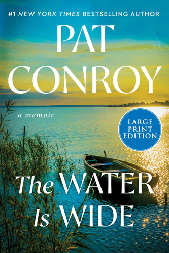 The Water Is Wide: A Memoir book cover by Pat Conroy