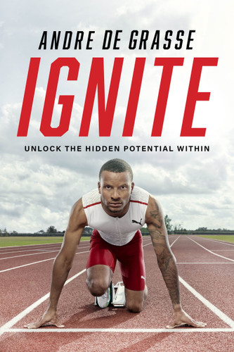 Ignite: Unlock the Hidden Potential Within book cover by Andre De Grasse, Dan Robson