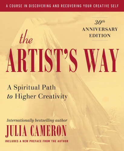 The Artist's Way: 30th Anniversary Edition (Artist's Way) book cover by Julia Cameron