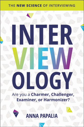 Interviewology: The New Science of Interviewing book cover by Anna Papalia