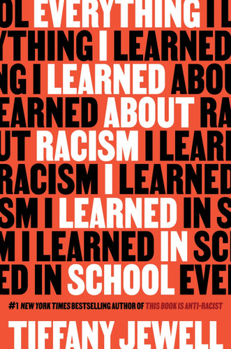 Everything I Learned About Racism I Learned in School book cover by Tiffany Jewell