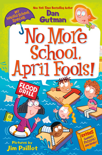 My Weird School Special: No More School, April Fools! (My Weird School Special) book cover by Dan Gutman