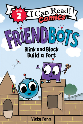 Friendbots: Blink and Block Build a Fort (I Can Read Comics Level 2) book cover by Vicky Fang