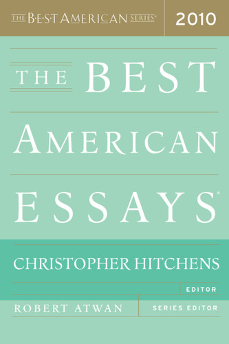 The Best American Essays 2010 (Best American) book cover by Christopher Hitchens, Robert Atwan
