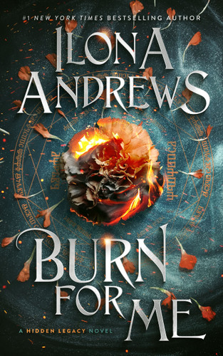 Burn for Me: A Hidden Legacy Novel (Hidden Legacy #1) [9780063353732]
