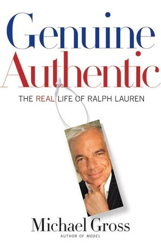 Genuine Authentic: The Real Life of Ralph Lauren book cover by Michael Gross